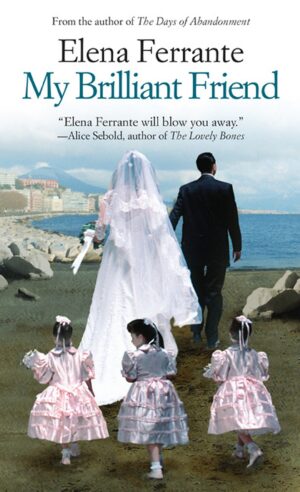 My Brilliant Friend (Neapolitan Novels, #1)