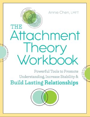 The Attachment Theory Workbook...(Attachment Theory in Practice)