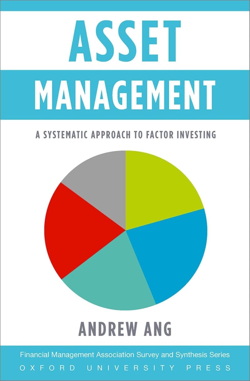Asset Management book.jpg Asset Management: A Systematic Approach to Factor Investing book - Andrew Ang - Libro en Inglés