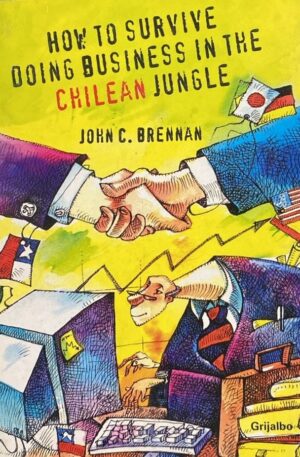 How to Survive Doing Business in the Chilean Jungle