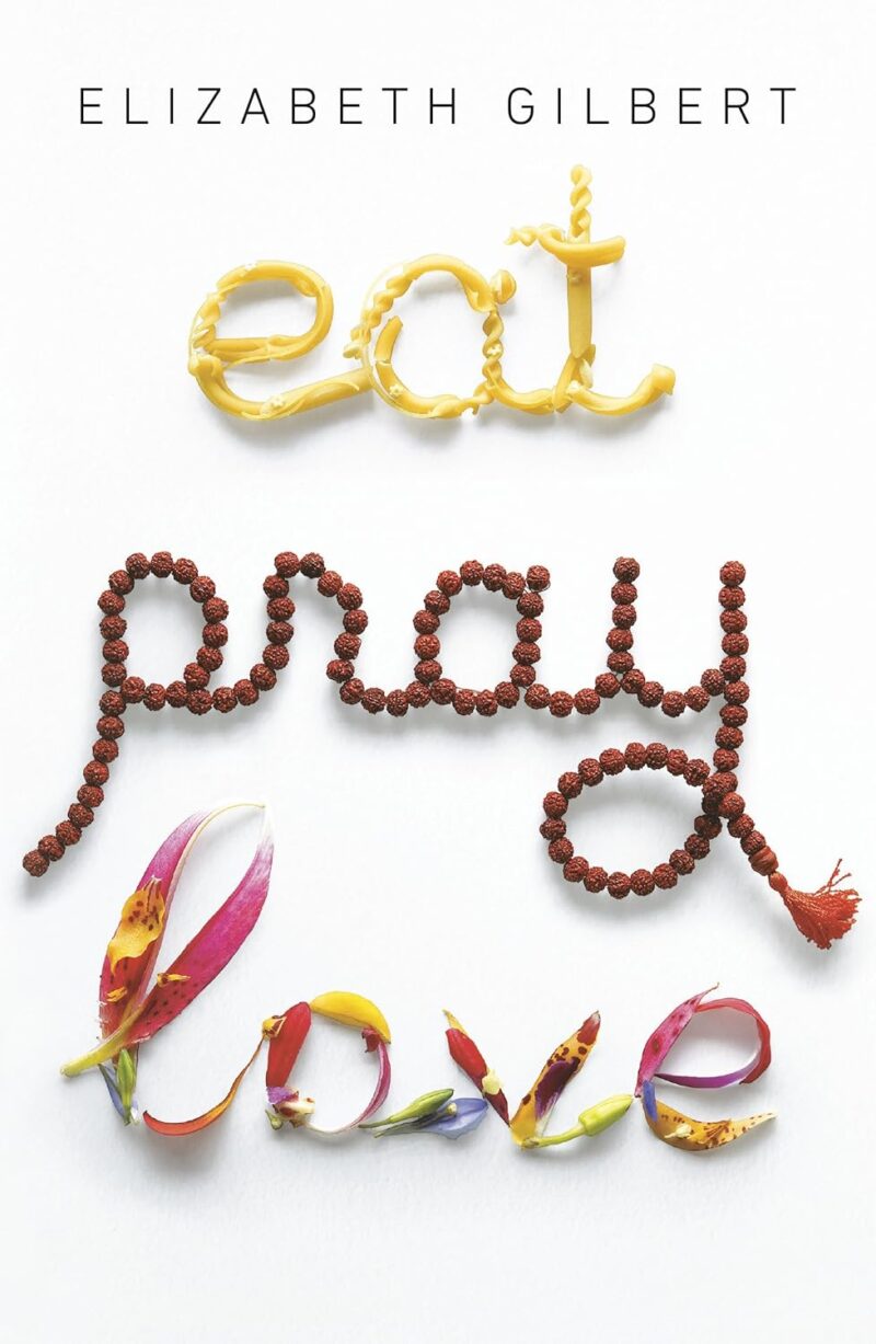 81l2BujvgSL._SL1500_.jpg Eat, Pray, Love - Eat, Pray, Love -