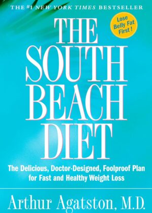 The South Beach Diet: The Delicious, Doctor-Designed, Foolproof...