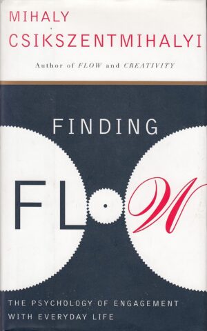 Finding Flow: The Psychology of Engagement with Everyday Life