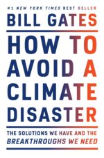 How to Avoid a Climate Disaster: The Solutions We Have and the...