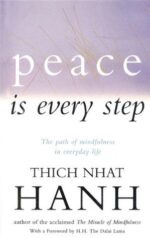 Peace Is Every Step