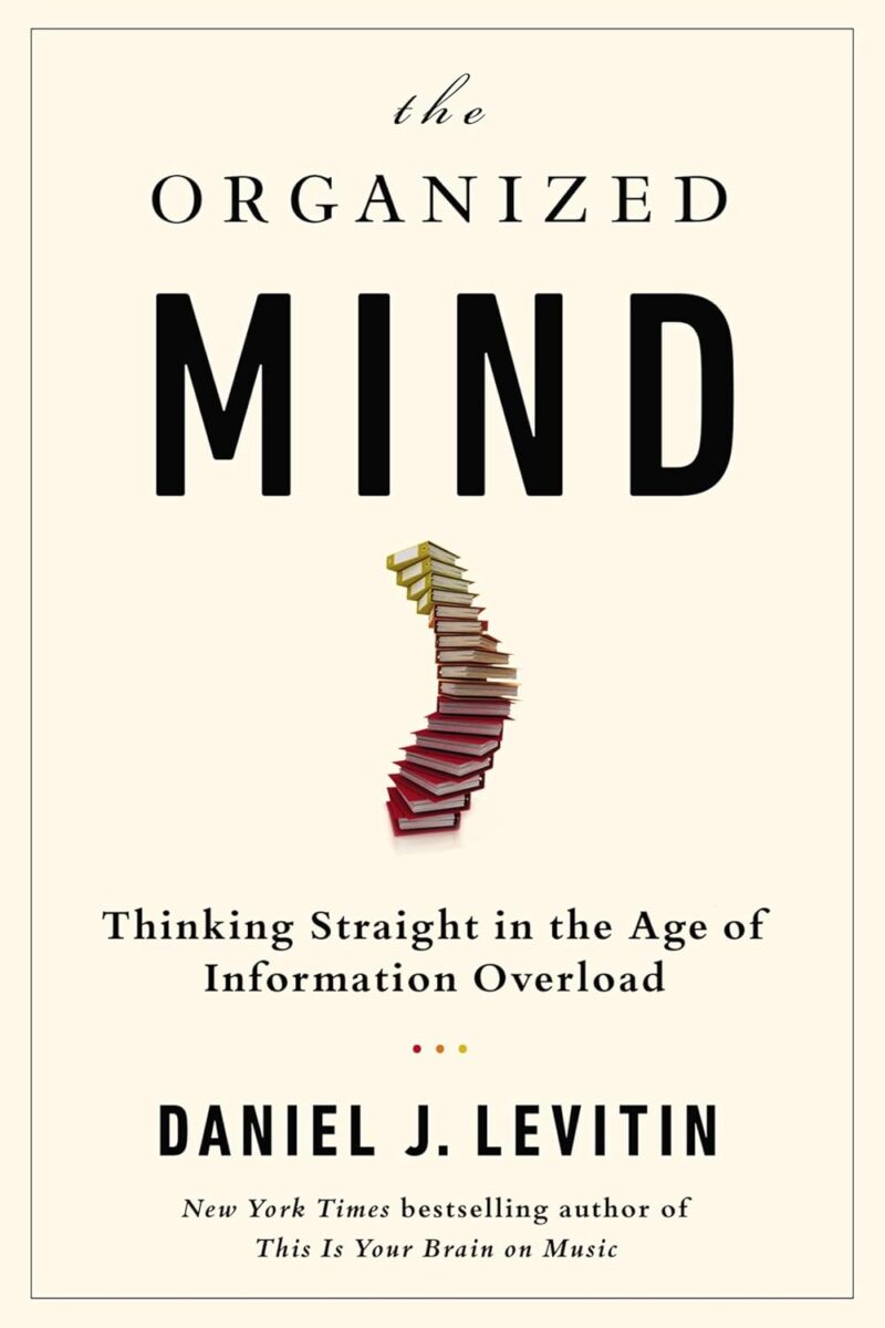 61cNJxQdKJL._SL1500_.jpg The Organized Mind - The Organized Mind -