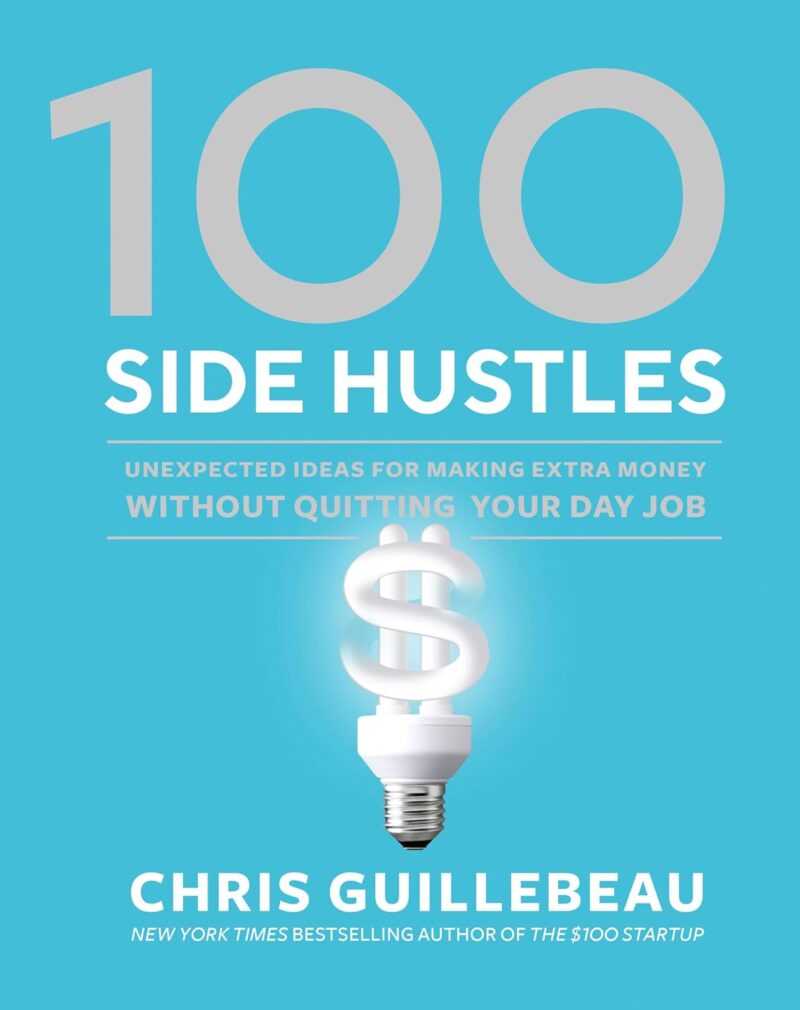 71hFVZoPN8L._SL1500_.jpg 100 Side Hustles - 100 Side Hustles -