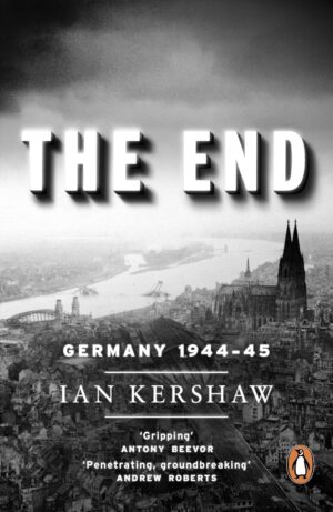 The End - Hitler's Germany, 1944-45
