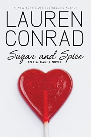Sugar and Spice (L.A. Candy #3)