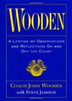 Wooden: A Lifetime of Observations and...