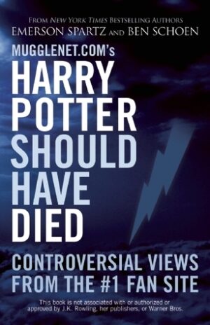 Mugglenet.com's Harry Potter Should Have Died...