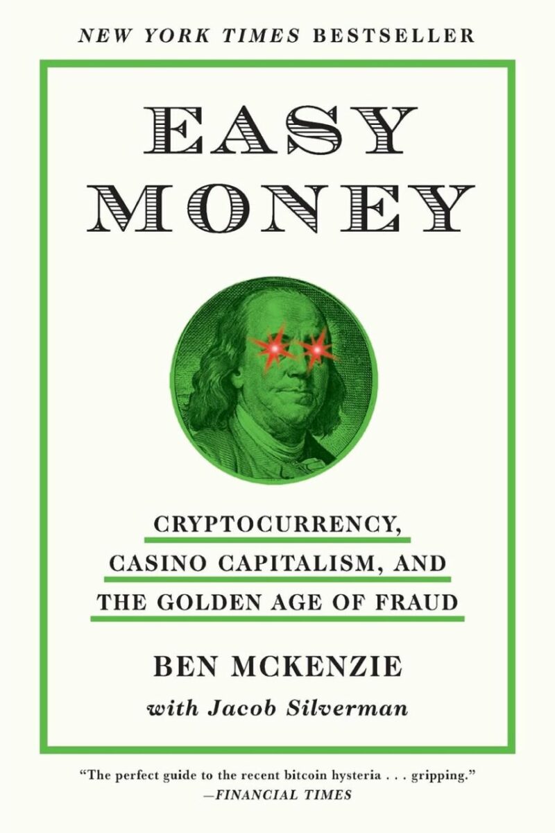 61QMtWsXH8L._SL1500_.jpg Easy Money: Cryptocurrency, Casino Capitalism, and... - -
