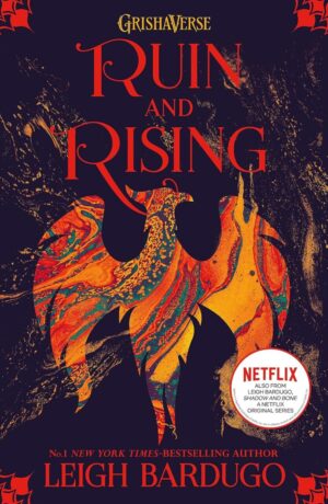 Ruin and Rising (The Shadow and Bone Trilogy, #3)