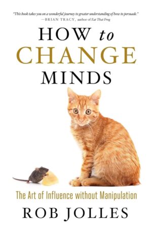libro How to Change Minds - Rob Jolles